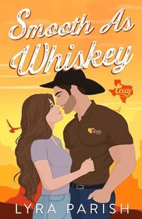 bokomslag Smooth as Whiskey (Extended Edition): a small-town southern cowboy romance