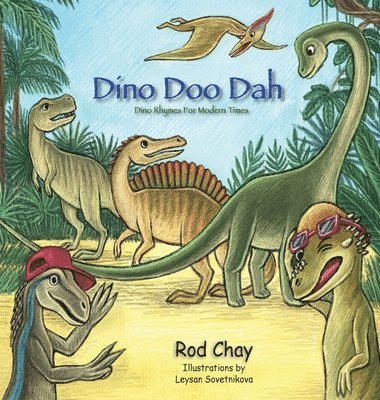 Rod Chay - Dino Doo Dah, Inbunden