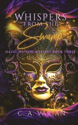 C A Varian, C. A. Varian - Whispers from the Swamp, Häftad