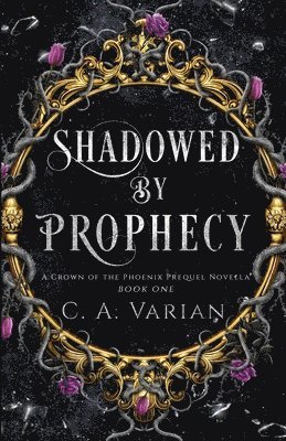 C A Varian, C. A. Varian, C.A. Varian - Shadowed by Prophecy, Häftad