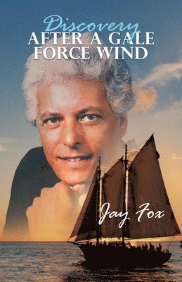 Jay Fox - Discovery After A Gale Force Wind, Häftad