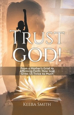 Keeba Smith - Trust God!, Häftad