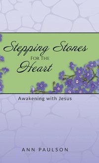 bokomslag Stepping Stones for the Heart