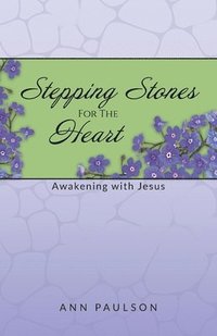 bokomslag Stepping Stones for the Heart