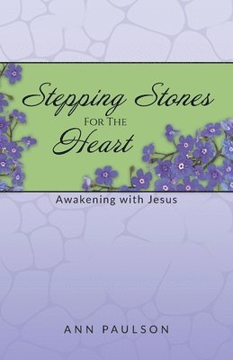 Stepping Stones for the Heart 1