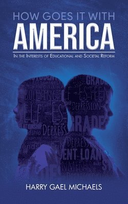 Harry Gael Michaels - How Goes it With America, Häftad