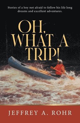 Oh, What a Trip! 1