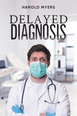 Delayed Diagnosis 1