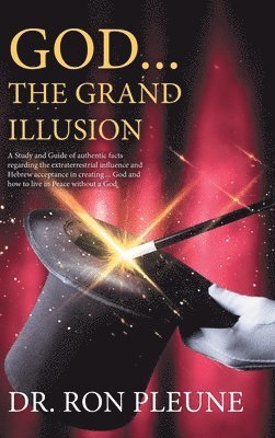 God...the Grand Illusion 1