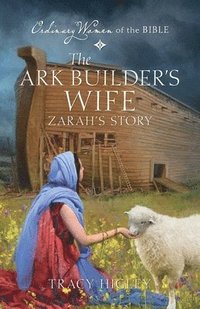 bokomslag The Ark Builder's Wife Zarah's Story