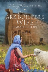 bokomslag The Ark Builder's Wife Zarah's Story