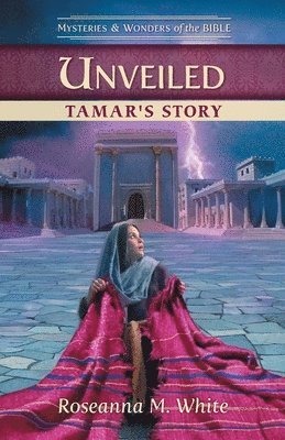 Roseanna M. White, Guideposts - Unveiled: Tamar's Story, Häftad