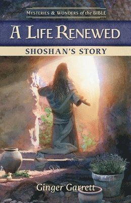 A Life Renewed Shoshan's Story 1