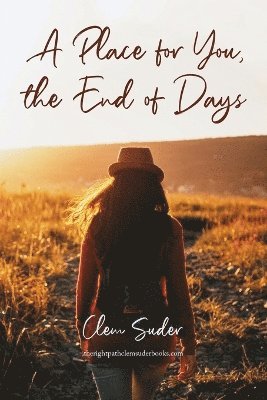 Clem Suder - Place for You, the End of Days, Häftad