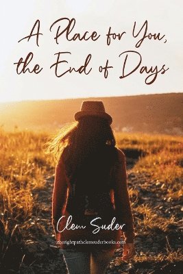 A Place for You, the End of Days 1