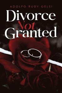 bokomslag Divorce Not Granted
