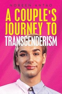 bokomslag A couple's Journey to transgenderism