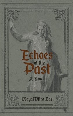 Maya Das - Echoes of the Past, Inbunden