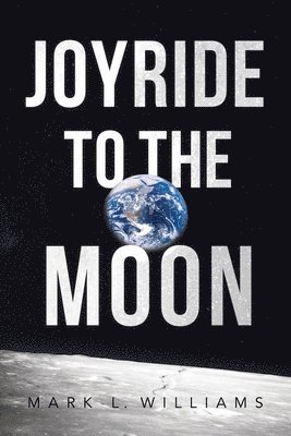 Mark Williams - Joyride to the Moon, Häftad
