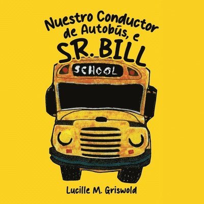 Lucille Griswold - Nuestro Conductor de Autobús, el Sr. Bill, Häftad