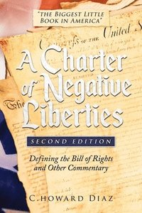 bokomslag A Charter of Negative Liberties (Second Edition)