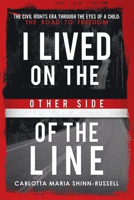 Carlotta Shinn-Russell - I Lived On the Other side of the Line, Häftad