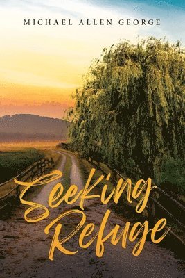 Michael Allen George - Seeking Refuge, Häftad