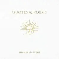 Gaetano A Cresci - Quotes & Poems, Häftad. Tillgänglighet: Lägg i varukorg