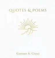 Gaetano A Cresci - Quotes & Poems, Inbunden. Tillgänglighet: Lägg i varukorg