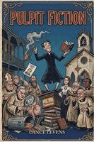 Lance Levens - Pulpit Fiction, Häftad