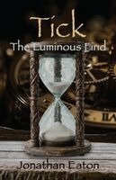 Jonathan Eaton - Tick...The Luminous Find, Häftad