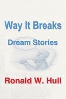 Ronald W Hull - Way It Breaks, Häftad