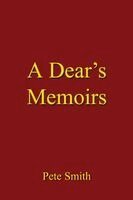 Pete Smith - Dear's Memoirs, Häftad. Tillgänglighet: Lägg i varukorg
