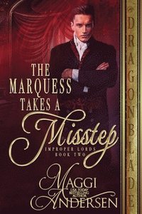 bokomslag The Marquess Takes a Misstep