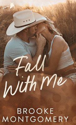 Brooke Montgomery - Fall With Me, Inbunden