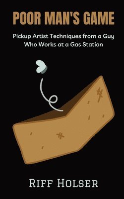 Riff Holser - Poor Man's Game, Häftad