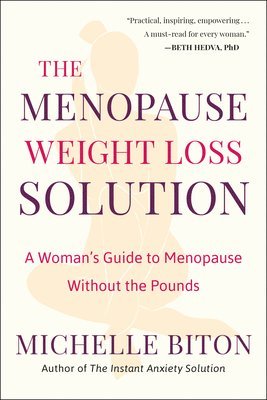 The Menopause Weight Loss Solution: A Woman's Guide to Menopause Without the Pounds 1