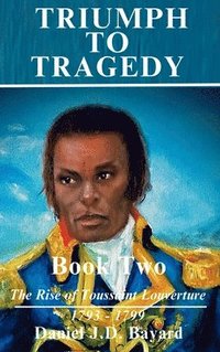 bokomslag Triumph To Tragedy - Book Two