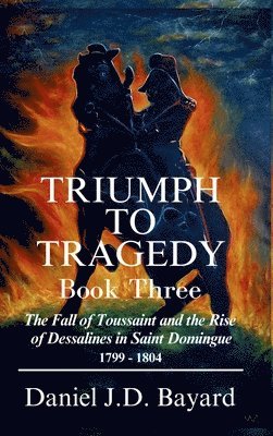 Triumph To Tragedy - Book Three 1