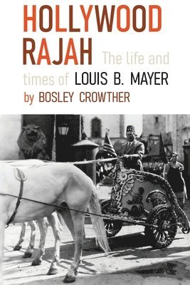 Bosley Crowther - Hollywood Rajah, Häftad