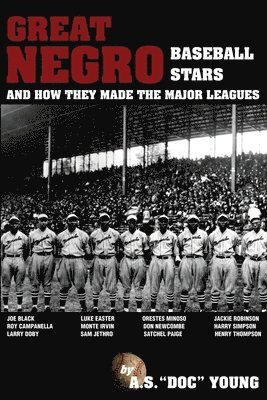 Great Negro Baseball Stars and how they made the Major Leagues 1