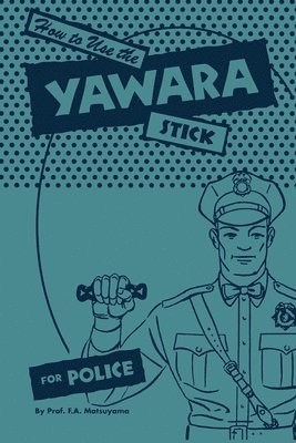 bokomslag How to use the Yawara Stick for Police