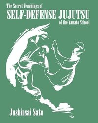 bokomslag The Secret Teachings Of Self-Defense JuJutsu of the Yamato School