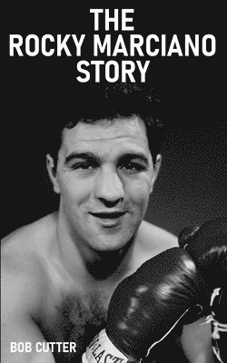 Bob Cutter - Rocky Marciano Story, Häftad. Tillgänglighet: Tillfälligt slut