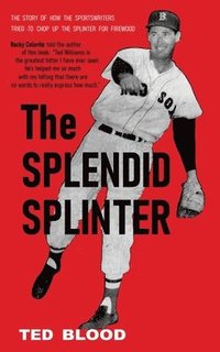 bokomslag The Splendid Splinter