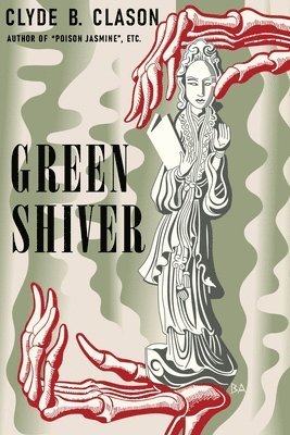 Clyde B Clason, Clyde B. Clason - Green Shiver, Häftad