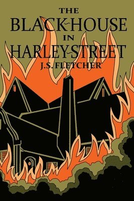 J S Fletcher, J. S. Fletcher, J.S. Fletcher - Black House in Harley Street, Häftad