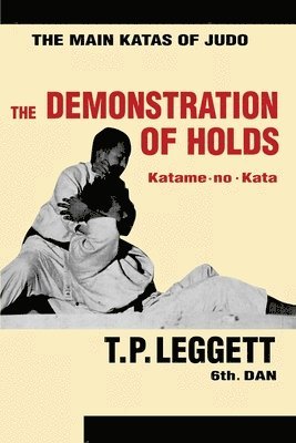Trevor Leggett - Demonstration of Holds; Katame-no-Kata, Häftad