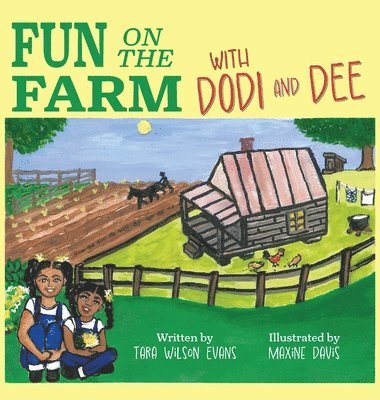 Tara Evans - Fun on the Farm with Dodi and Dee, Inbunden