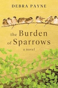 bokomslag Burden of Sparrows